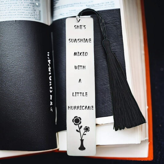 Stainless Steel Bookmark “SHE'S SUNSHINE MIXED WITH LITTLE HURRICANE”