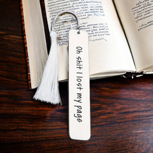 Stainless Steel Bookmark “Oh sh!t I lost my page”