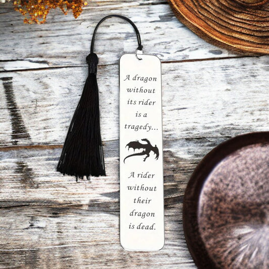 Stainless Steel Bookmark “A dragon without its rider is a tragedy... A rider without their dragon is dead.”