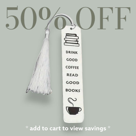 Stainless Steel Bookmark “DRINK GOOD COFFEE. READ GOOD BOOKS” (Add to cart to view savings)