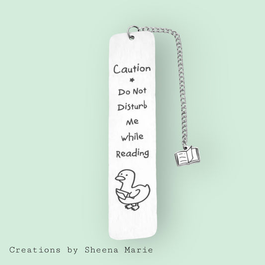 Stainless Steel Bookmark “Caution * Do Not Disturb Me While Reading”