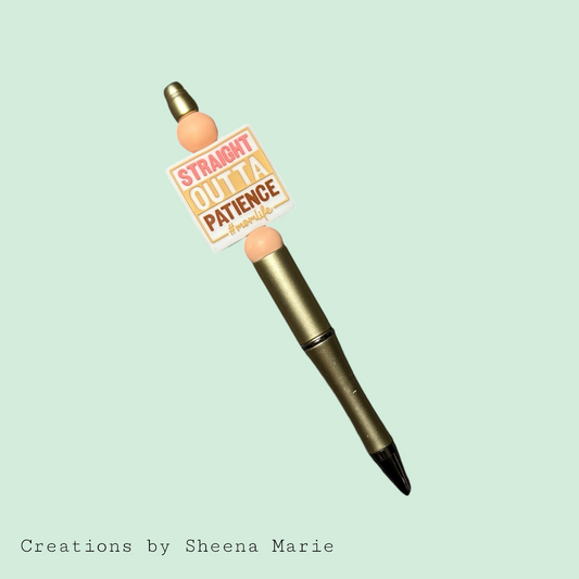 Straight Outta Patience #momlife Beaded Pen