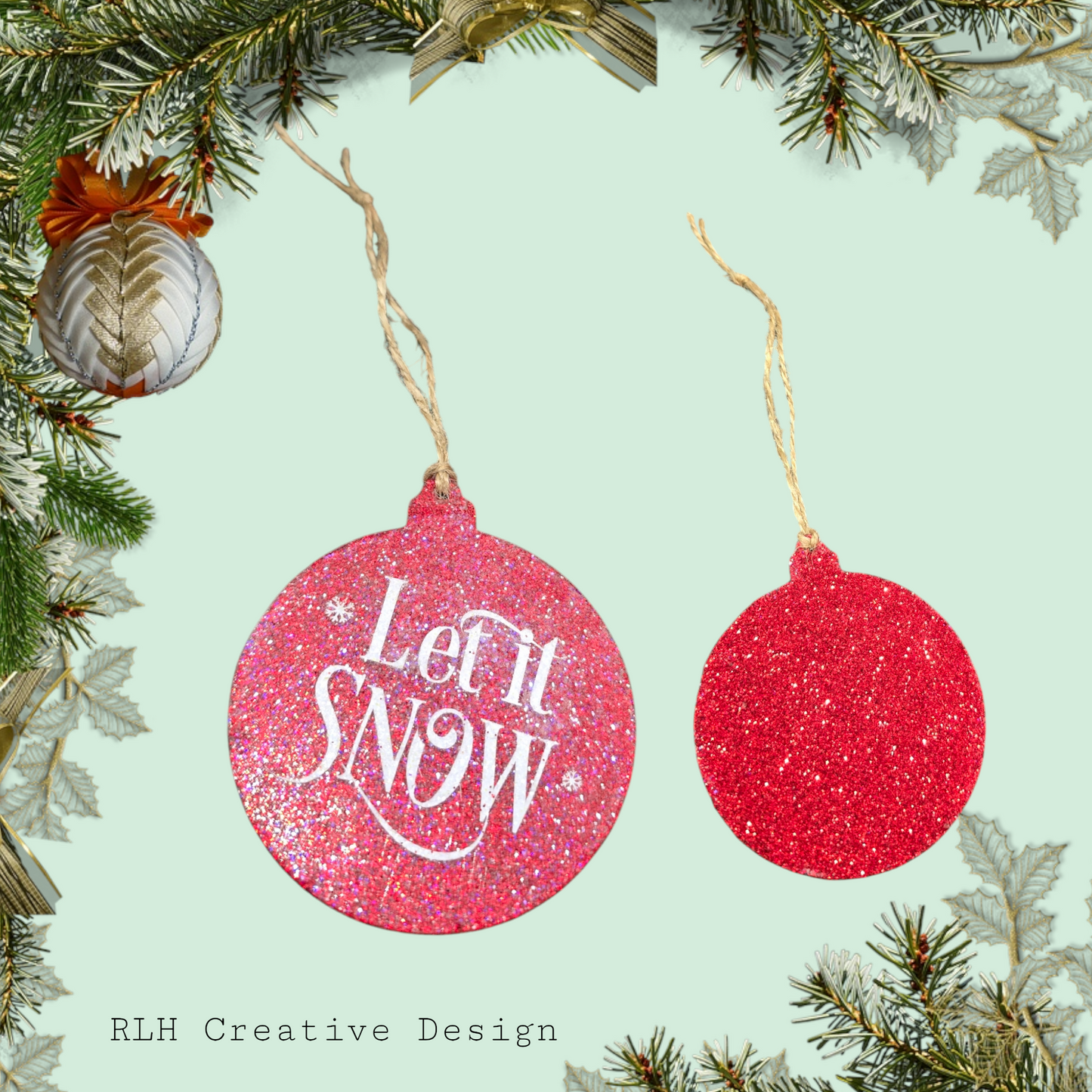 Double Sided Let it Snow Sparkle Ornament by RLH Creative Design