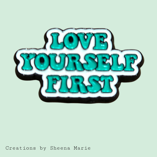 Love Yourself First Enamel Pin